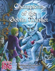 DCC Dungeon Crawl Classics Champions Of The Goblin Market